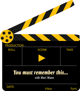 Movie clapper with "You must remember this... with Mari Mann.