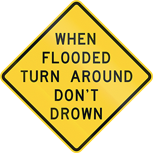 Caution sign - When Flooded, Turn Around, Don't Drown